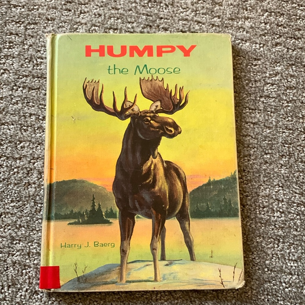 Humpy the Moose by Harry J Baerg